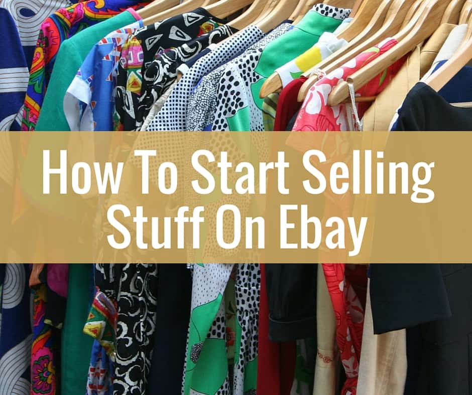 How To Sell Stuff On Ebay And Make Money - Believe in a Budget