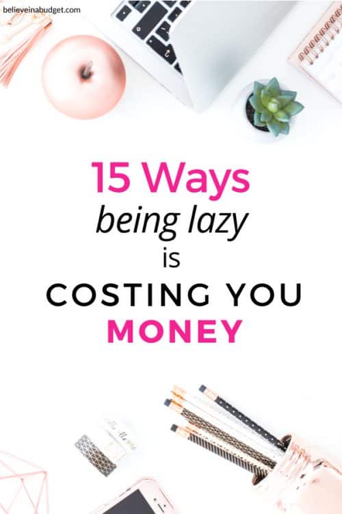 Stop wasting money each month. Here are 15 ways being lazy costs you money each month. Learn how to save money with these smart tips!