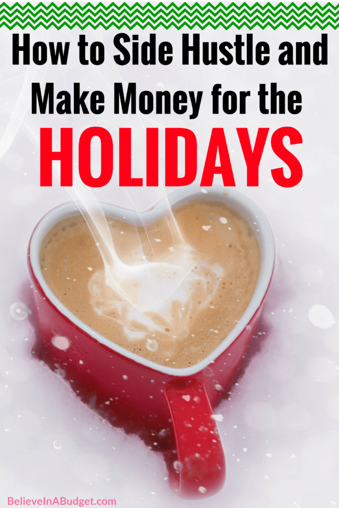 Learn how to side hustle for the holidays and earn extra income for Christmas, all while working at home or in your spare time!