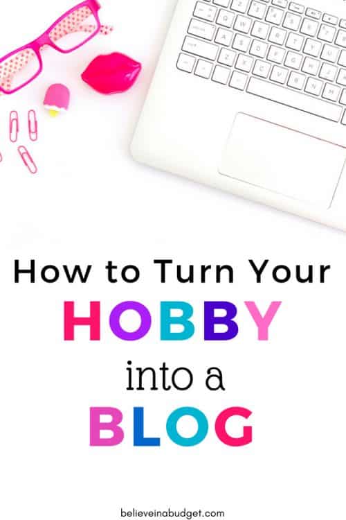 Learn how to start a blog for your hobby. Turn your hobby into a way to side hustle and make money when you start a blog.