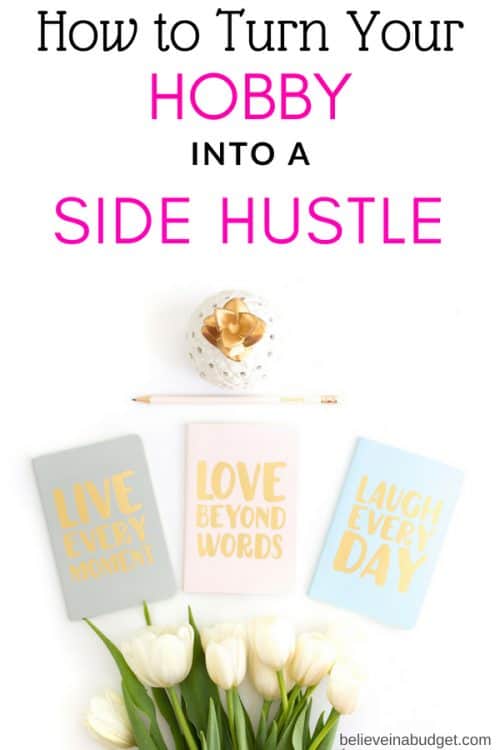 Turn your hobby into a side hustle and make money doing something you love!