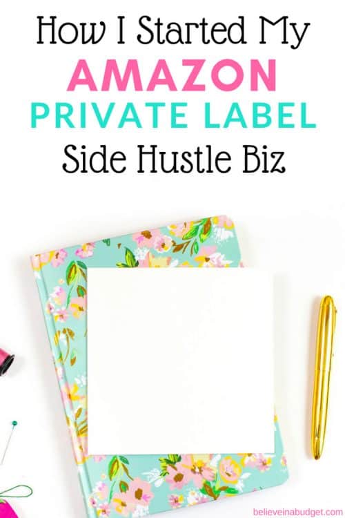 Learn how I started my Amazon private label side hustle business! I'm sharing how I got started, how long it took and what products I selected.